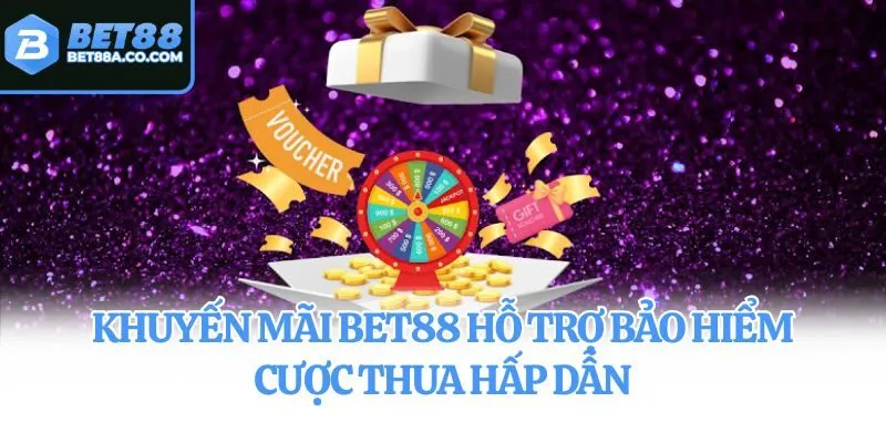 Khuyến mãi Bet88 hỗ trợ bảo hiểm cược thua hấp dẫn
